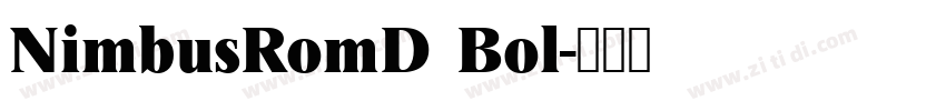 NimbusRomD Bol字体转换 NimbusRomD Bol字体转换